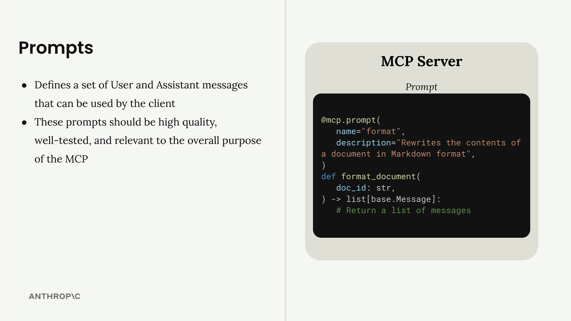 Slide explaining prompts: they define a set of user and assistant messages clients can use and should be high quality, well-tested, and relevant to the MCP's purpose — alongside an MCP server code snippet defining a "format" prompt with the @mcp.prompt decorator